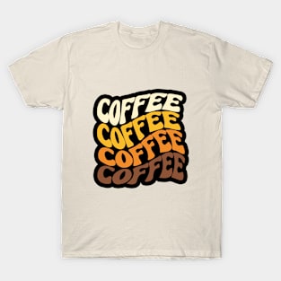 COFFEE !! Cute Cool Colorful Coffee Lover Funny Foodie Designer Quote T-Shirt